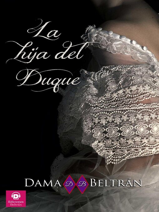 Title details for La hija del Duque by Dama Beltrán - Available